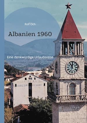 Cover for Rolf Och · Albanien 1960 (Book) (2025)