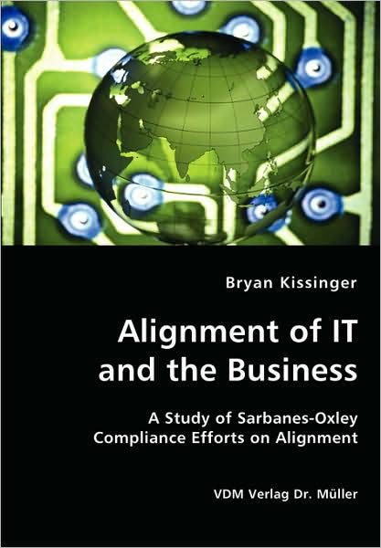 Cover for Bryan Kissinger · Alignment of It and the Business (Paperback Book) (2008)
