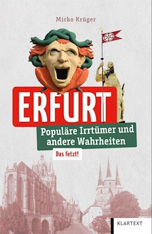 Erfurt - Mirko Krüger - Books - Klartext - 9783837525748 - May 24, 2023