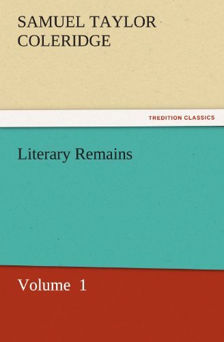 Cover for Samuel Taylor Coleridge · Literary Remains: Volume  1 (Tredition Classics) (Paperback Book) (2011)