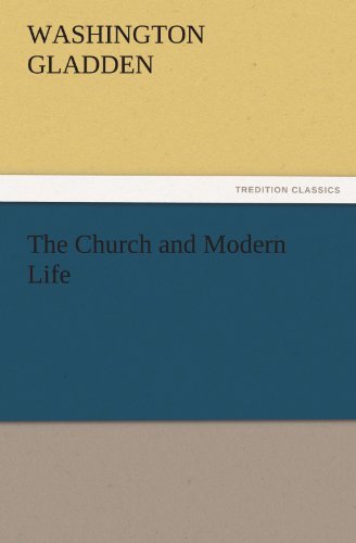 Cover for Washington Gladden · The Church and Modern Life (Tredition Classics) (Paperback Book) (2011)