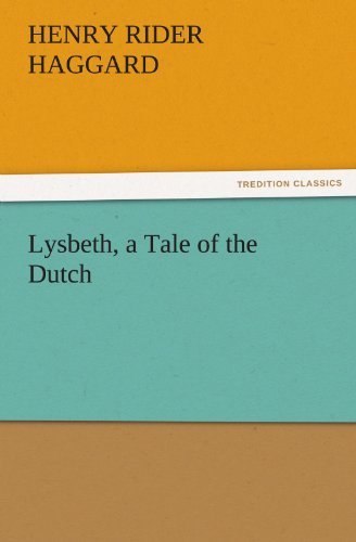 Cover for Henry Rider Haggard · Lysbeth, a Tale of the Dutch (Tredition Classics) (Pocketbok) (2011)