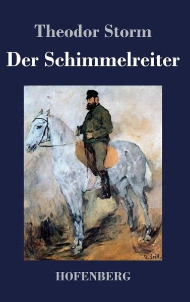 Cover for Theodor Storm · Der Schimmelreiter (Hardcover Book) (2016)