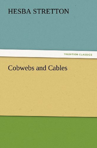 Cover for Hesba Stretton · Cobwebs and Cables (Tredition Classics) (Pocketbok) (2012)