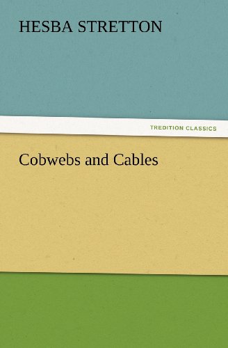 Cover for Hesba Stretton · Cobwebs and Cables (Tredition Classics) (Paperback Book) (2012)