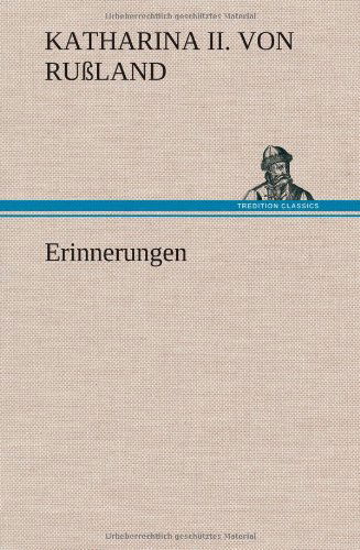 Cover for Katharina II Von Russland · Erinnerungen (Hardcover bog) [German edition] (2012)