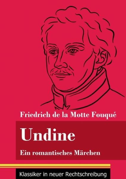 Cover for Friedrich de la Motte Fouqué · Undine (Paperback Book) (2021)