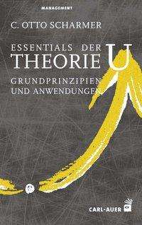 Cover for Scharmer · Essentials der Theorie U (Book)