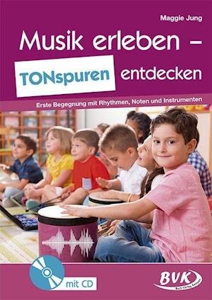 Musik erleben - TONspuren entdecke - Jung - Books -  - 9783867407748 - 