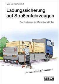 Cover for Tischendorf · Ladungssicherung auf Straße (Bok)