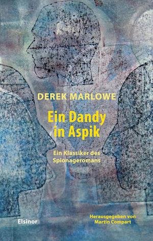 Cover for Derek Marlowe · Ein Dandy in Aspik (Buch) (2024)