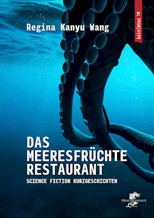 Cover for Regina Kanyu WANG · Das Meeresfrüchterestaurant (Book) (2024)