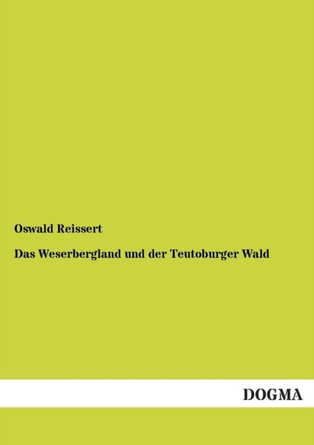Cover for Oswald Reissert · Das Weserbergland Und Der Teutoburger Wald (Paperback Bog) [German, 1 edition] (2012)