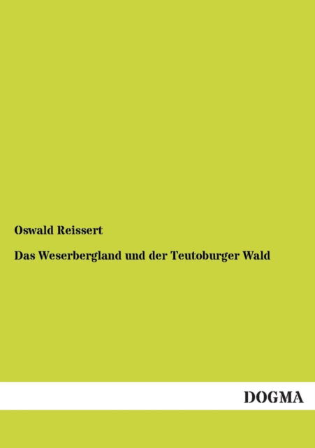 Cover for Oswald Reissert · Das Weserbergland Und Der Teutoburger Wald (Paperback Book) [German, 1 edition] (2012)