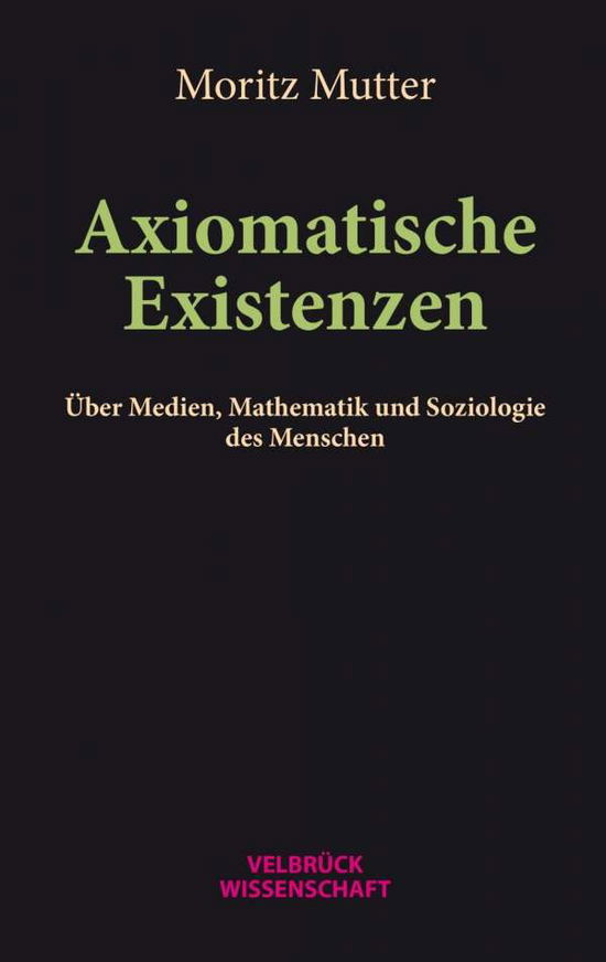 Cover for Mutter · Axiomatische Existenzen (Book)