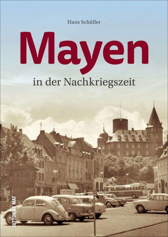 Cover for Schüller · Mayen in der Nachkriegszeit (Buch)