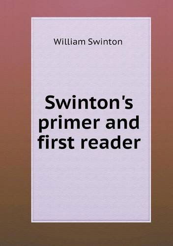 Cover for William Swinton · Swinton's Primer and First Reader (Paperback Book) (2013)