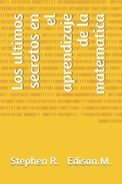 Cover for Edison Marcavillaca Niño de Guzman · Los ultimos secretos en el aprendizaje de la matematica (Paperback Book) (2019)