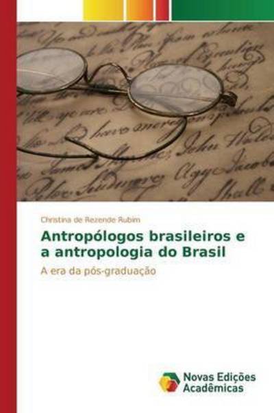 Cover for De Rezende Rubim Christina · Antropologos Brasileiros E a Antropologia Do Brasil (Pocketbok) (2015)