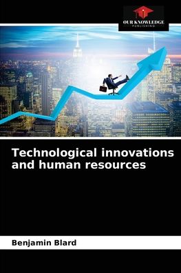 Cover for Benjamin Blard · Technological innovations and human resources (Paperback Book) (2021)