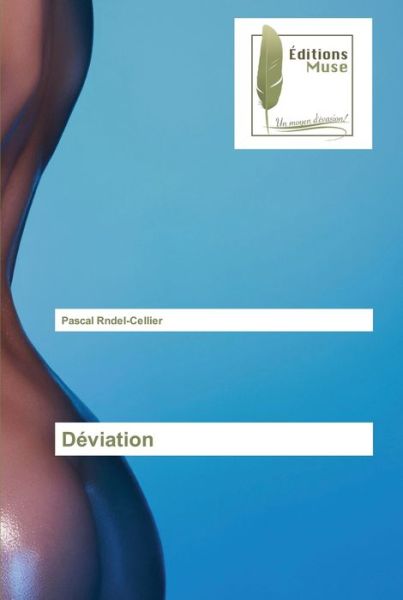 Cover for Pascal Rndel-Cellier · Deviation (Paperback Book) (2021)