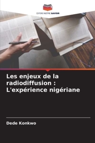 Cover for Dede Konkwo · Les enjeux de la radiodiffusion (Pocketbok) (2021)