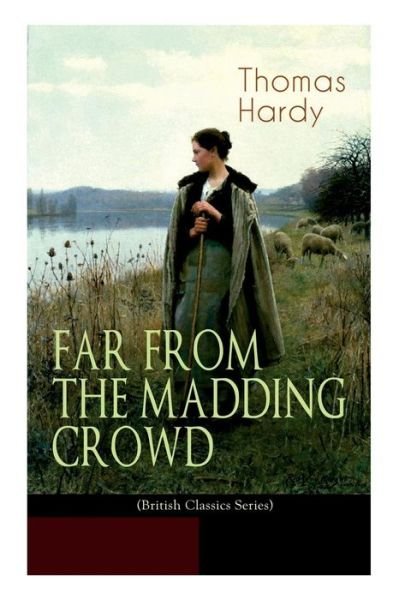 Cover for Thomas Hardy · FAR FROM THE MADDING CROWD (British Classics Series) (Taschenbuch) (2019)