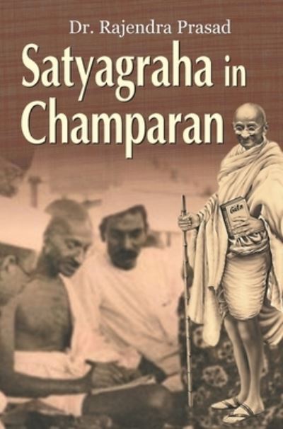 Cover for Dr. Rajendra Prasad · Satyagraha in Champaran (Book) (2018)