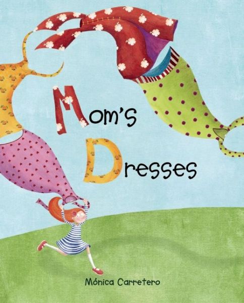 Cover for Monica Carretero · Mom's Dresses (Inbunden Bok) (2016)