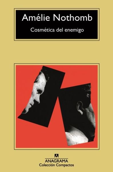 Cover for Amelie Nothomb · Cosmetica Del Enemigo (Hardcover Book) (2015)