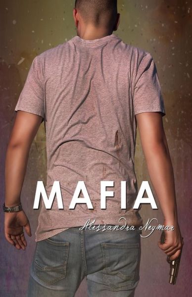 Mafia - Alessandra Neymar - Books - Bajo El Cielo Purpura de Roma - 9788461741748 - August 17, 2016