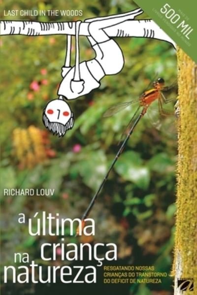 Cover for Richard Louv · A Ultima Crianca na Natureza (Paperback Book) (2020)