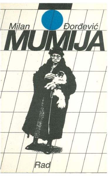 Cover for Milan Djordjevic · Mumija (Pocketbok) (2015)