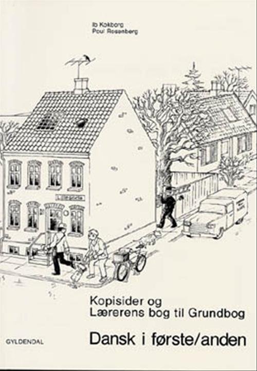 Cover for Ib Kokborg; Poul Rosenberg · Dansk i ... 1. - 2. klasse: Dansk i første / anden (Sewn Spine Book) [1th edição] (1997)