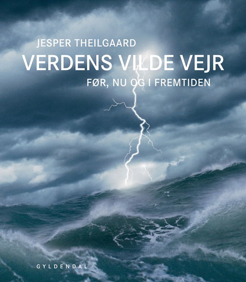 Cover for Jesper Theilgaard · Verdens vilde vejr (Bound Book) [1. wydanie] (2008)