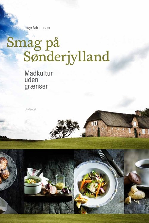 Cover for Inge Adriansen · Smag på Sønderjylland (Indbundet Bog) [1. udgave] [Indbundet] (2012)