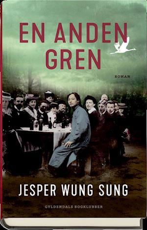 Cover for Jesper Wung-Sung · En anden gren (Innbunden bok) [1. utgave] (2017)