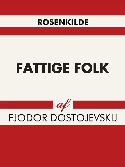 Cover for F.M. Dostojevskij · Fattige Folk (Sewn Spine Book) [1st edition] (2017)