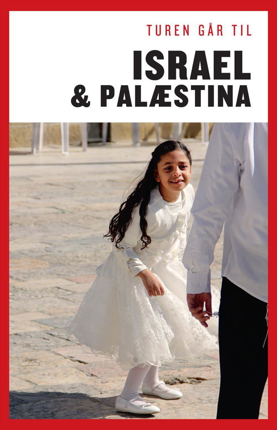 Cover for Morten Berthelsen og Cecilia Flagstad · Politikens Turen går til: Turen går til Israel &amp; Palæstina (Hæftet bog) [2. udgave] (2017)