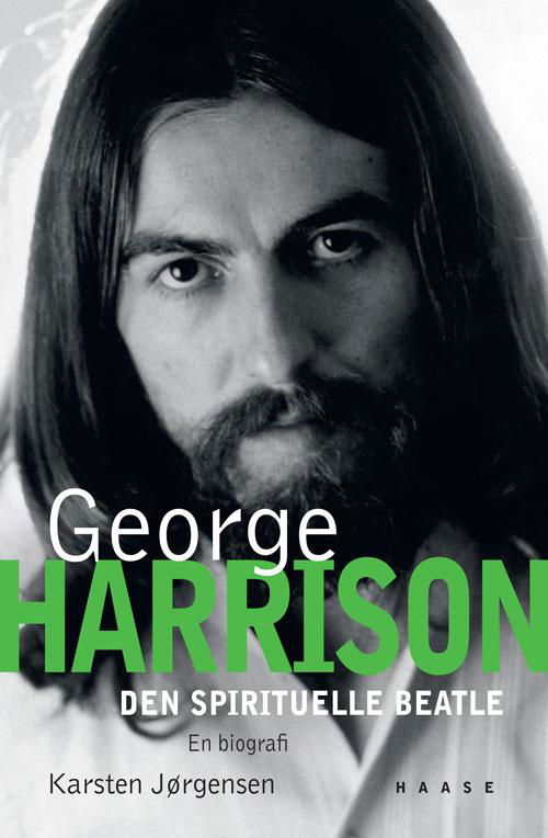 Cover for Karsten Jørgensen · George Harrison. Den spirituelle beatle (Hardcover Book) [1º edição] [Hardback] (2014)