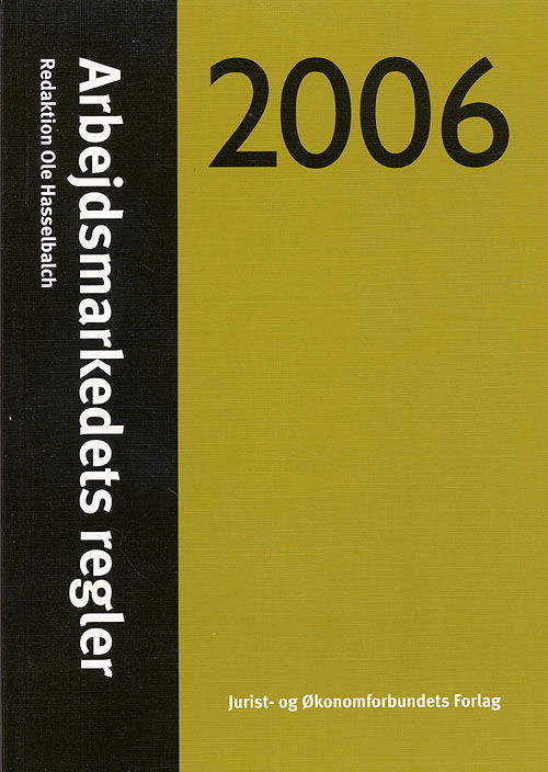 Cover for Hasselbalch O · Arbejdsmarkedets regler 2006 (MISC) [7th edition] (2006)