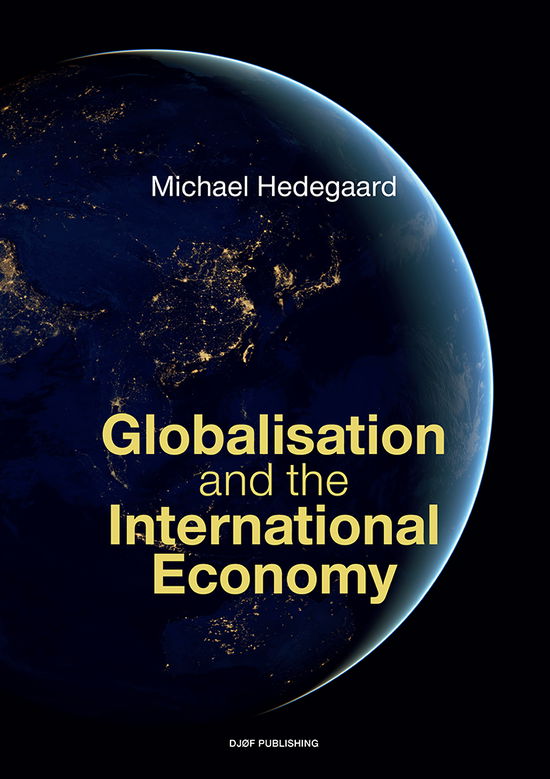 Cover for Michael Hedegaard · Globalisation and the International Economy (Sewn Spine Book) [1st edition] (2018)