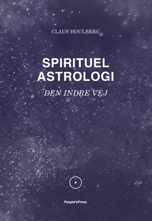 Cover for Claus Houlberg · Spirituel astrologi (Sewn Spine Book) [1st edition] (2018)