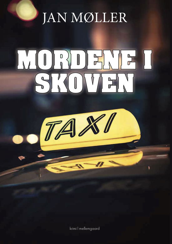 Cover for Jan Møller · Mordene i skoven (Sewn Spine Book) [1e uitgave] (2025)