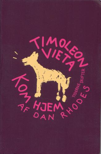 Cover for Dan Rhodes · Timoleon Vieta; kom hjem (Taschenbuch) [1. Ausgabe] (2004)