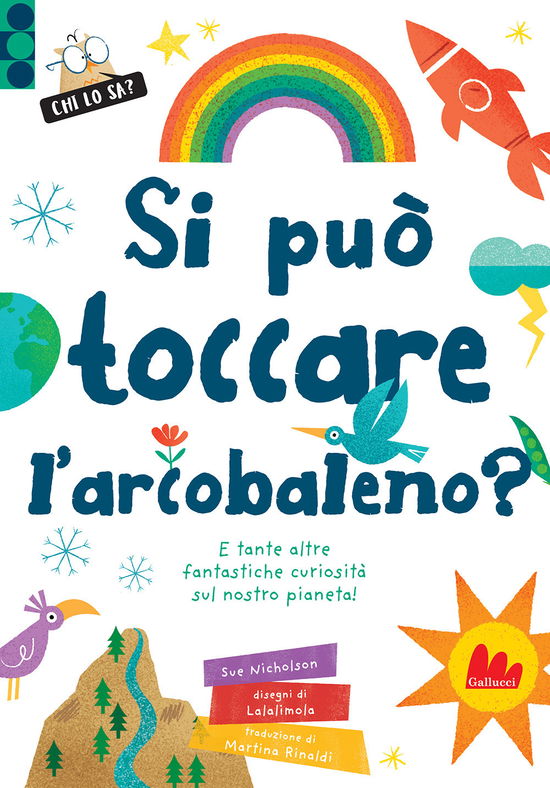 Cover for Sue Nicholson · Si Puo Toccare L'arcobaleno? E Tante Altre Fantastiche Curiosita Sul Nostro Pianeta! Ediz. A Colori (Book)