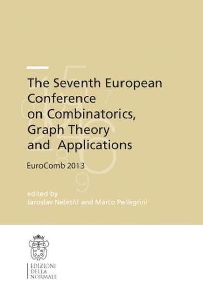 Jaroslav Ne et Il · The Seventh European Conference on Combinatorics, Graph Theory and  Applications: EuroComb 2013 - Publications of the Scuola Normale Superiore (Paperback Bog) [2013 edition] (2013)