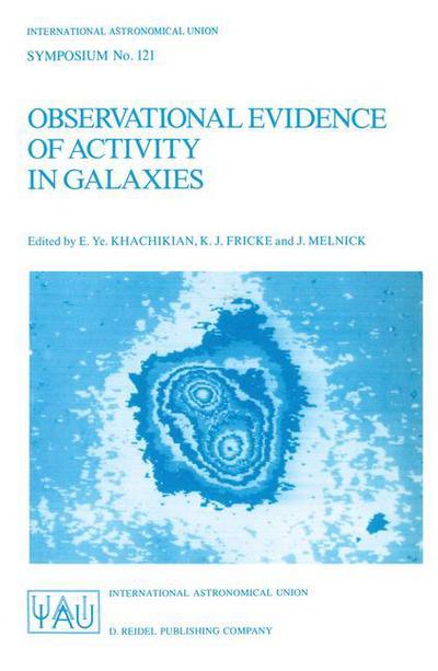 Cover for International Astronomical Union · Observational Evidence of Activity in Galaxies: Proceedings of the 121st Symposium of the International Astronomical Union Held in Byurakan, Armenia, Ussr June 3-7, 1986 - International Astronomical Union Symposia (Closed) (Taschenbuch) [Softcover Reprint of the Original 1st Ed. 1987 edition] (1987)