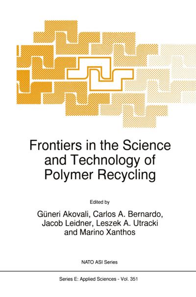 Cover for Guneri Akovali · Frontiers in the Science and Technology of Polymer Recycling - Nato Science Series E: (Paperback Book) [Softcover reprint of the original 1st ed. 1998 edition] (2010)