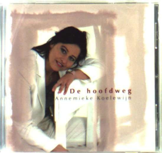 De Hoofdweg - Annemieke Koelewijn - Muziek - ECOVATA - 9789076742748 - 6 maart 2012